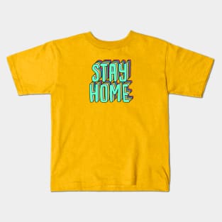 stay home Kids T-Shirt